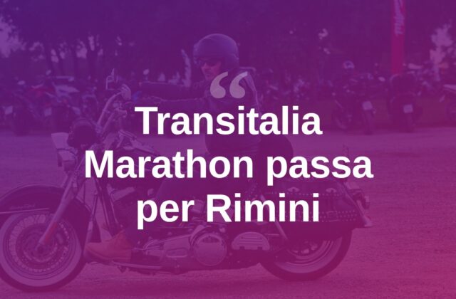 Transitalia Marathon, il raid motociclistico fa tappa nel Riminese