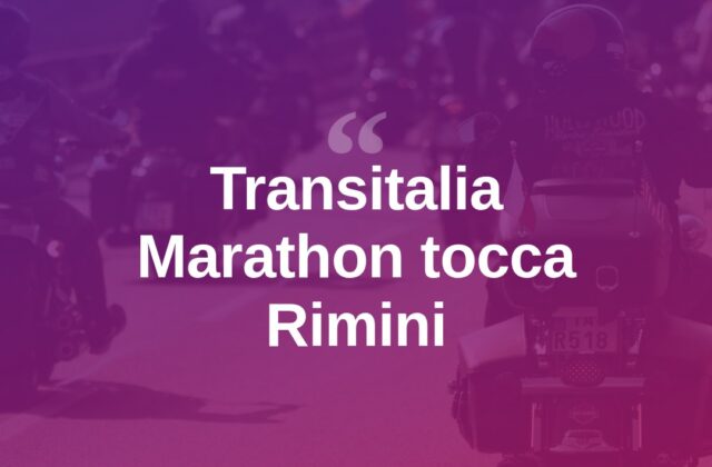 Transitalia Marathon fa tappa a Rimini
