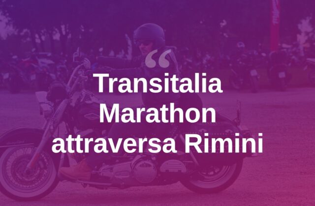 Transitalia Marathon fa tappa a Rimini tra moto d’epoca e turisti