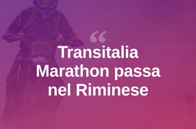Transitalia Marathon, la corsa di regolarità fa tappa nel Riminese
