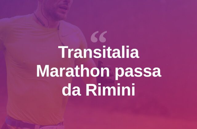 Transitalia Marathon, la corsa a tappe fa tappa nel Riminese