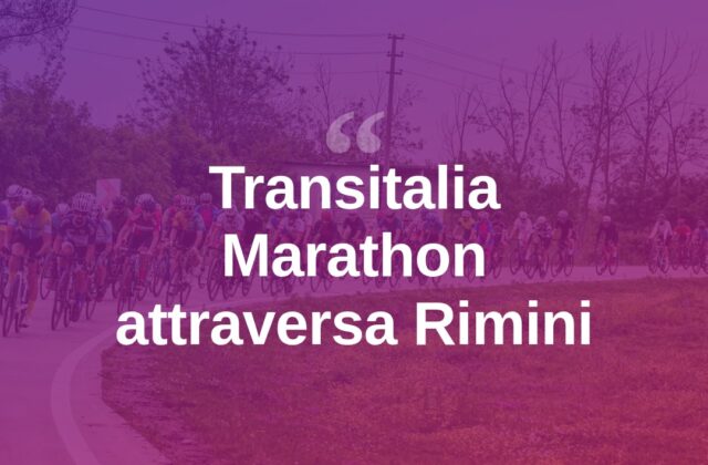 Transitalia Marathon, Rimini tappa dell’avventura su due ruote