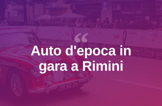 Transitalia Marathon, auto d’epoca in transito a Rimini