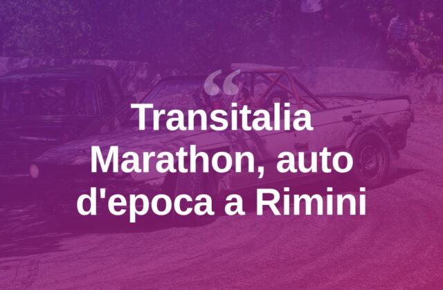 La Transitalia Marathon fa tappa a Rimini con auto d’epoca