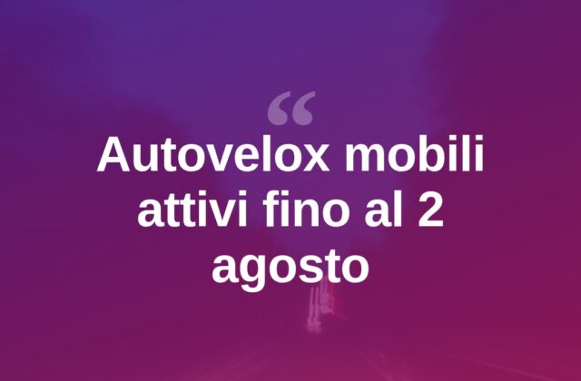 Autovelox mobili, controlli rafforzati fino al 2 agosto anche nel Riminese