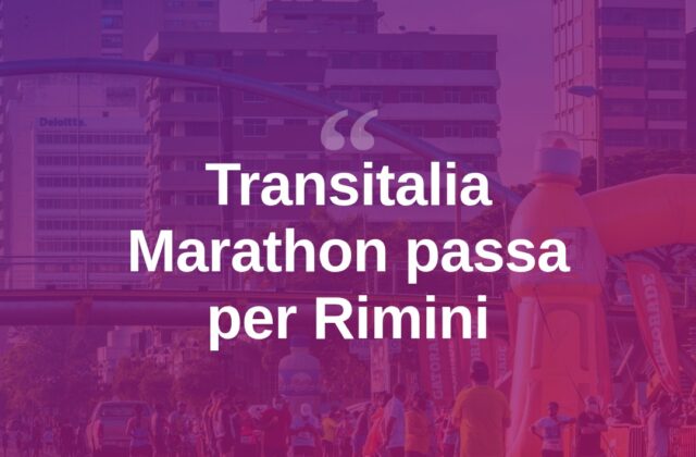 Transitalia Marathon attraversa Rimini e la provincia