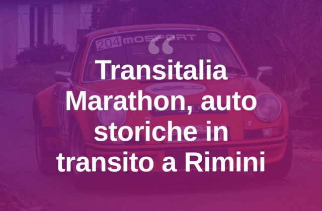 Auto d’epoca in transito a Rimini per la Transitalia Marathon