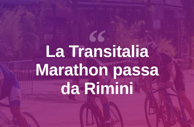 La Transitalia Marathon attraversa Rimini e provincia