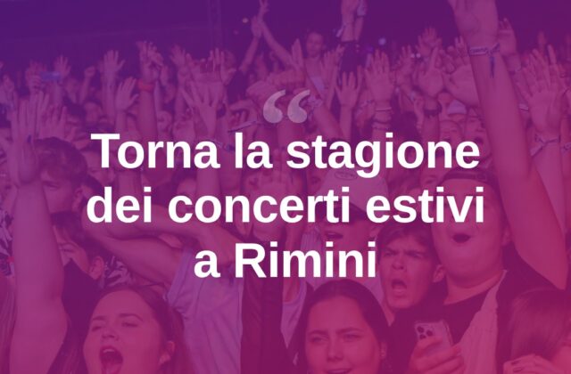 Rimini si prepara alla stagione dei concerti d’estate