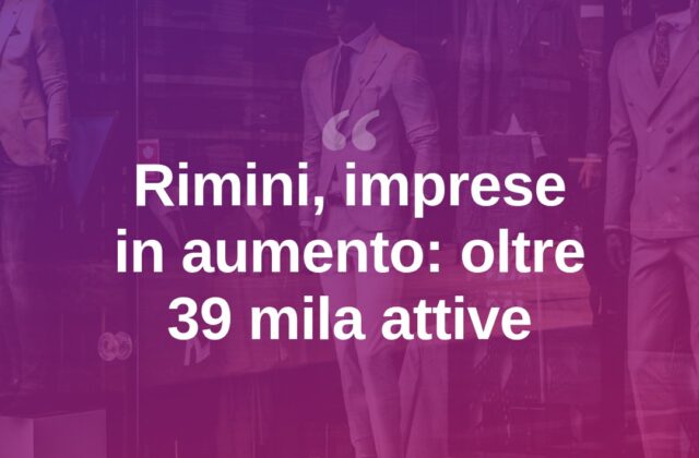 Rimini controcorrente: le imprese superano quota 39 mila