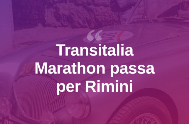 Transitalia Marathon fa tappa a Rimini, gara storica in città