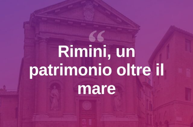 Rimini oltre il mare: il fascino nascosto tra storia e borghi
