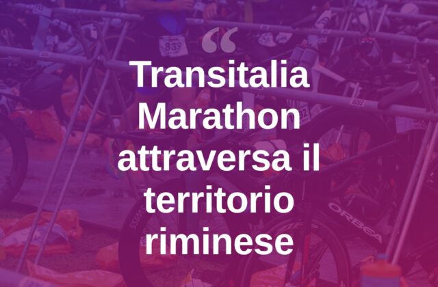 Transitalia Marathon, la corsa che attraversa l’Italia passa da Rimini