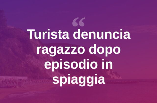 Rimini, turista denuncia un ragazzo dopo un rapporto in spiaggia