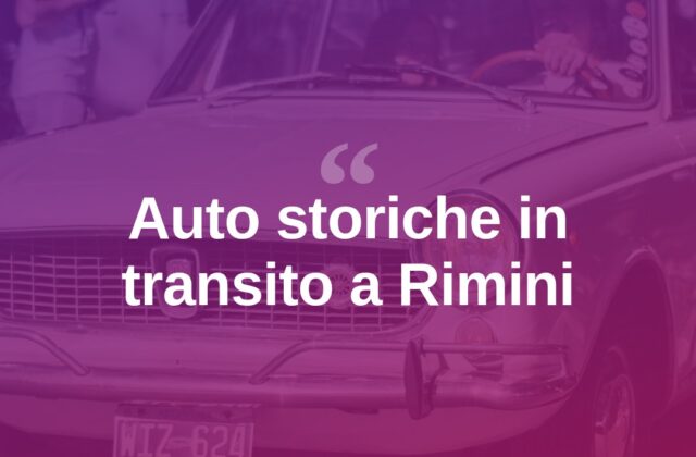 Rimini tappa della Transitalia Marathon, sfilata di auto storiche