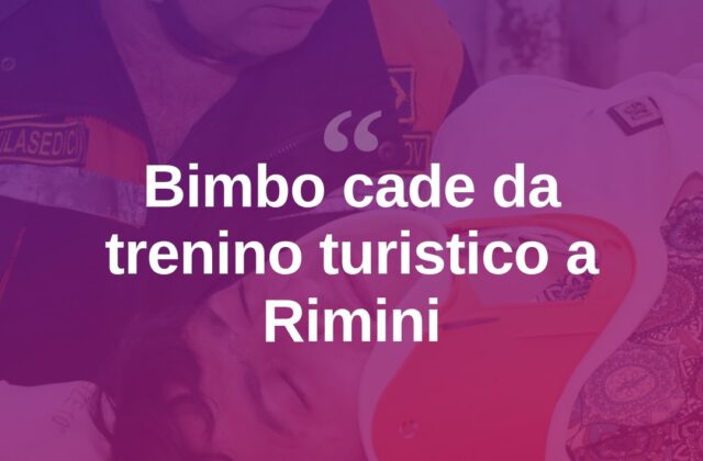 Rimini, bimbo cade dal trenino turistico: trasportato in elisoccorso