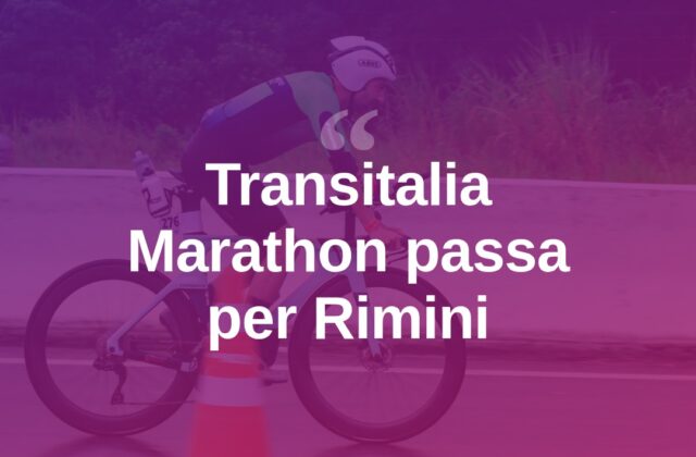 La Transitalia Marathon attraversa Rimini e provincia
