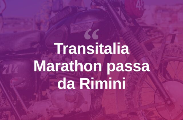 La Transitalia Marathon fa tappa a Rimini