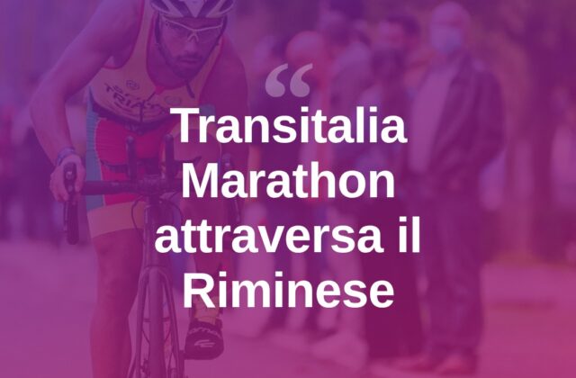 Transitalia Marathon, la corsa ciclistica attraversa il Riminese