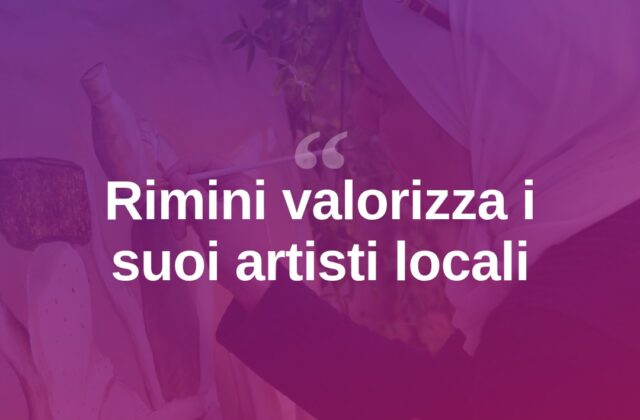 Rimini celebra i suoi artisti: talenti locali sotto i riflettori