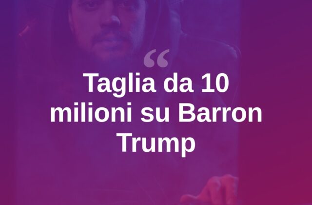 Taglia da 10 milioni su Barron Trump, il figlio del presidente si nasconde