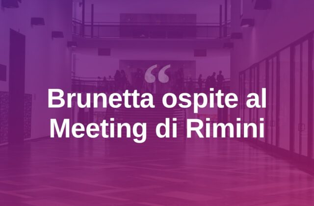 Brunetta al Meeting di Rimini: il presidente CNEL tra gli ospiti