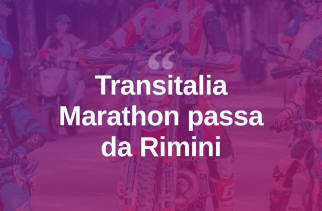 La Transitalia Marathon attraversa Rimini e la provincia