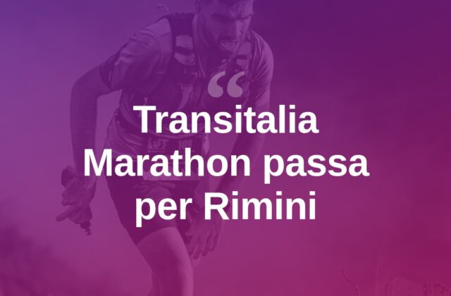 Transitalia Marathon, la corsa attraversa il Riminese