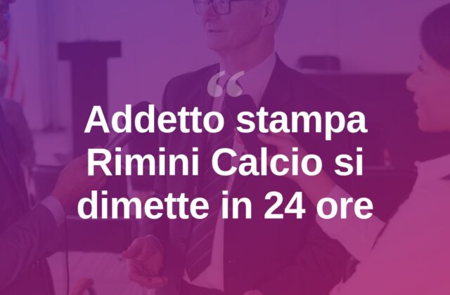 Rimini Calcio, si dimette l’addetto stampa dopo un giorno