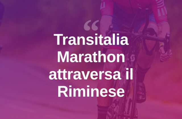 Transitalia Marathon, la corsa no-stop attraversa il Riminese
