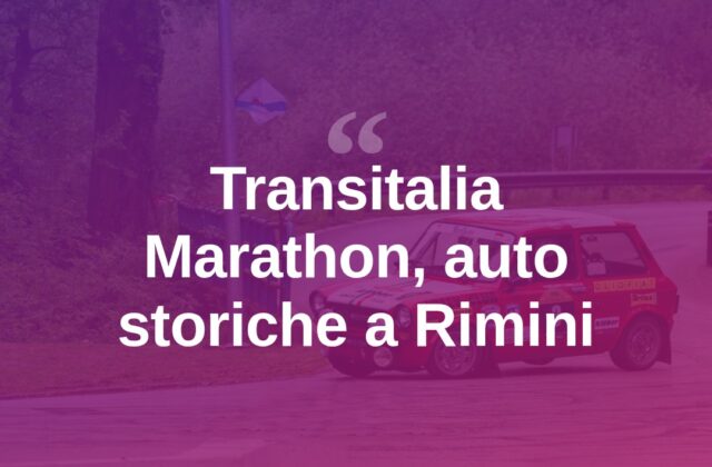 Auto storiche in gara: la Transitalia Marathon fa tappa a Rimini