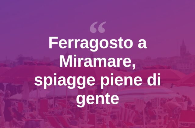 Ferragosto a Miramare, spiagge affollate tra sole e festa