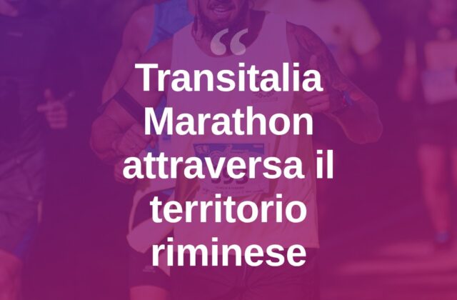 Transitalia Marathon, la corsa che attraversa l’Italia passa da Rimini