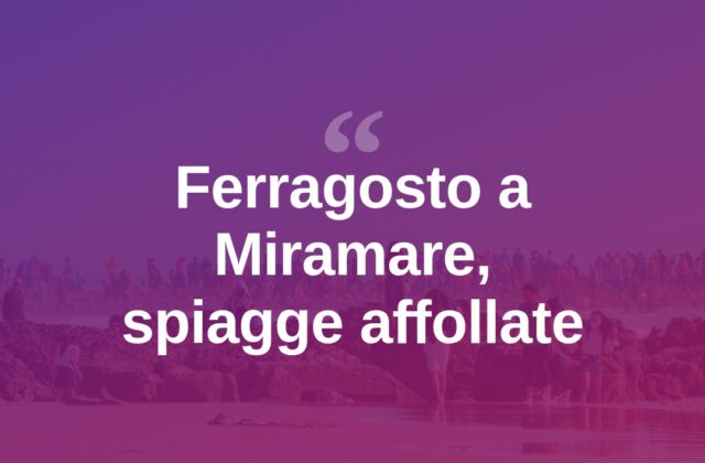 Ferragosto a Miramare tra spiagge piene e festa