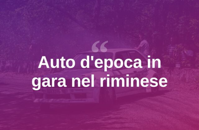 Auto d’epoca in gara: Rimini tappa della Transitalia Marathon