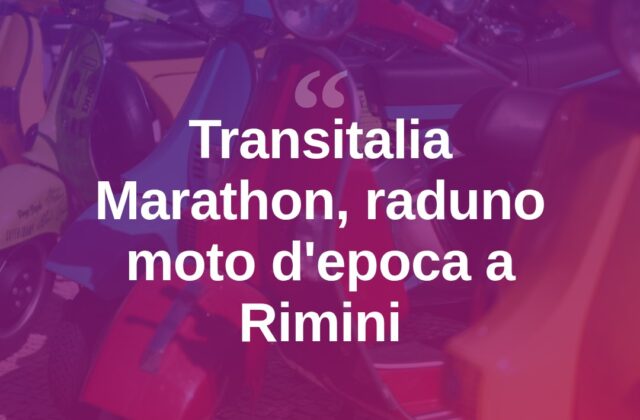 Transitalia Marathon, il raduno di moto d’epoca fa tappa a Rimini