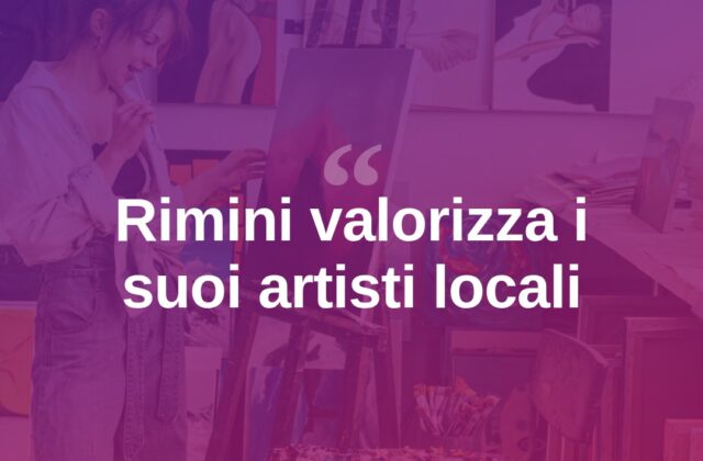 Rimini valorizza i suoi artisti con un nuovo progetto culturale