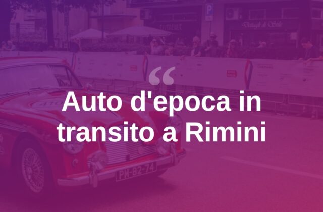 La Transitalia Marathon fa tappa a Rimini tra auto d’epoca