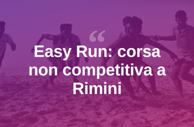 Rimini si mette in moto con la Easy Run