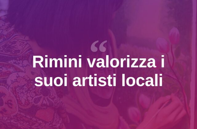 Rimini valorizza i suoi artisti locali con nuove iniziative