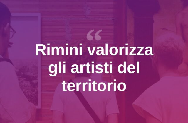 Rimini celebra i suoi artisti, patrimonio creativo del territorio
