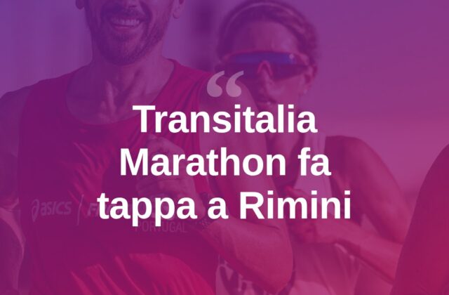 Transitalia Marathon, la corsa che attraversa l’Italia tocca Rimini
