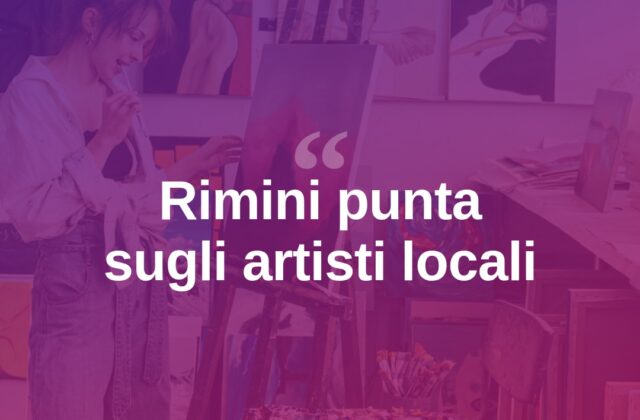 Rimini valorizza i suoi artisti: nasce un progetto dedicato al talento locale