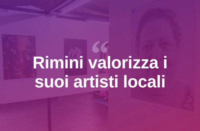 Rimini valorizza i suoi artisti con un nuovo progetto culturale