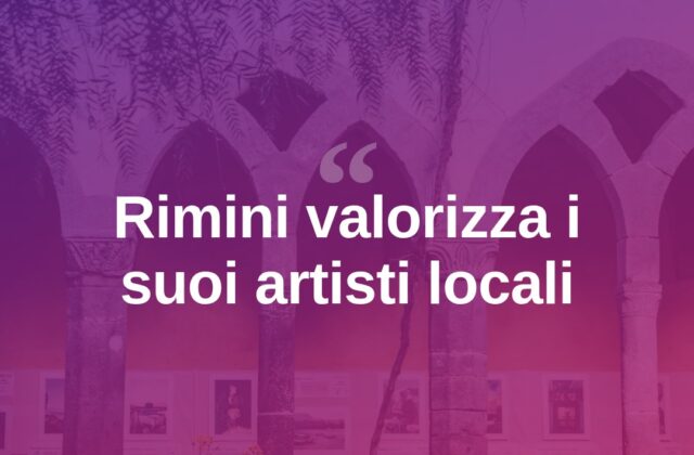 Rimini celebra i suoi artisti, tra tradizione e nuove generazioni