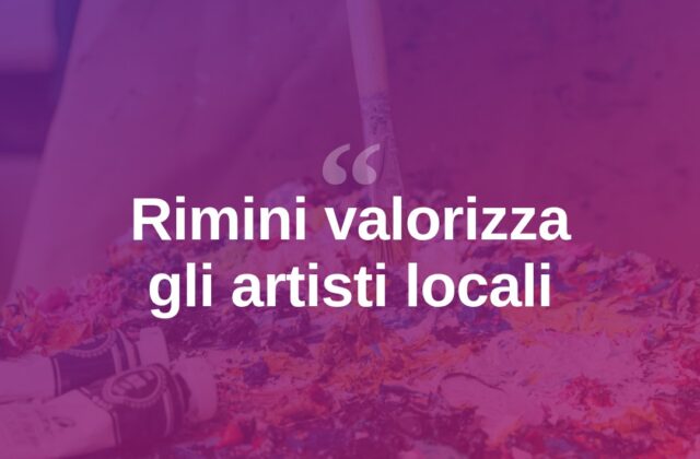 Rimini valorizza i suoi artisti con una rassegna dedicata
