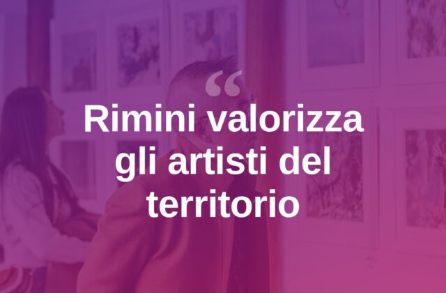 Rimini valorizza i suoi artisti locali con nuove iniziative