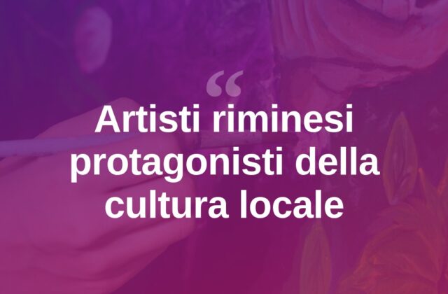 Rimini valorizza i suoi artisti locali con nuove iniziative culturali