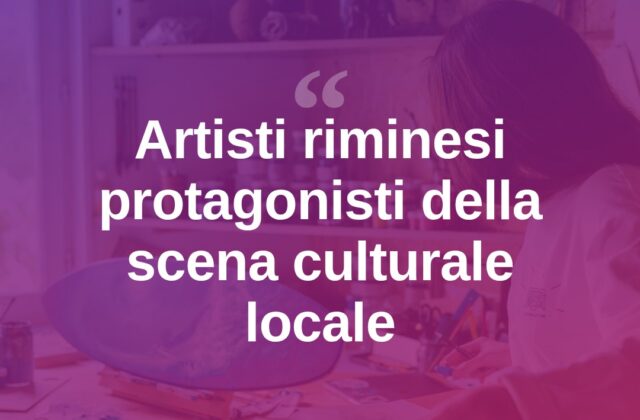 Rimini, cresce la scena degli artisti locali tra arte e territorio