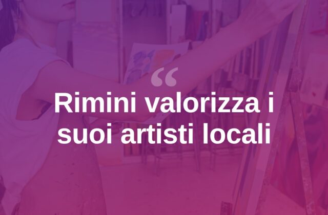 Rimini valorizza i suoi artisti con una nuova iniziativa culturale